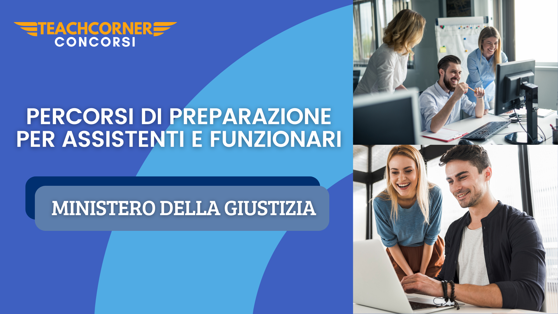 Preparazione Concorso Ministero della Giustizia per 2970 Funzionari e Assistenti
